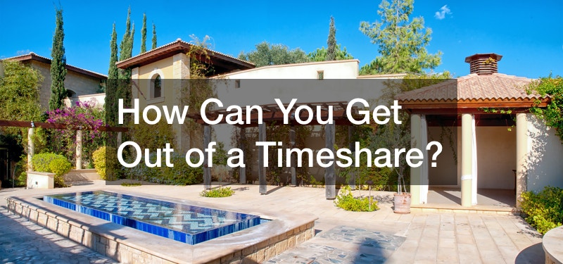 How Can You Get Out of a Timeshare?