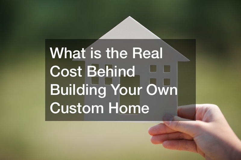 What is the Real Cost Behind Building Your Own Custom Home