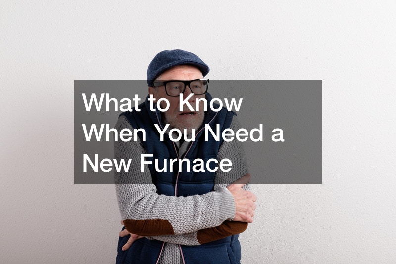 What to Know When You Need a New Furnace