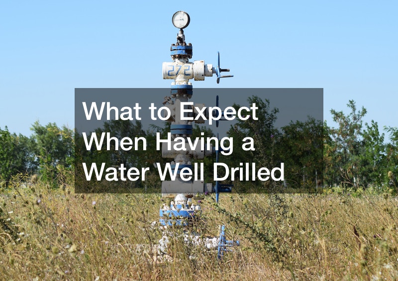 What to Expect When Having a Water Well Drilled