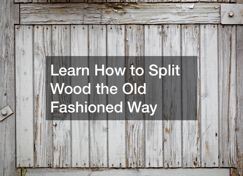 Learn How to Split Wood the Old Fashioned Way