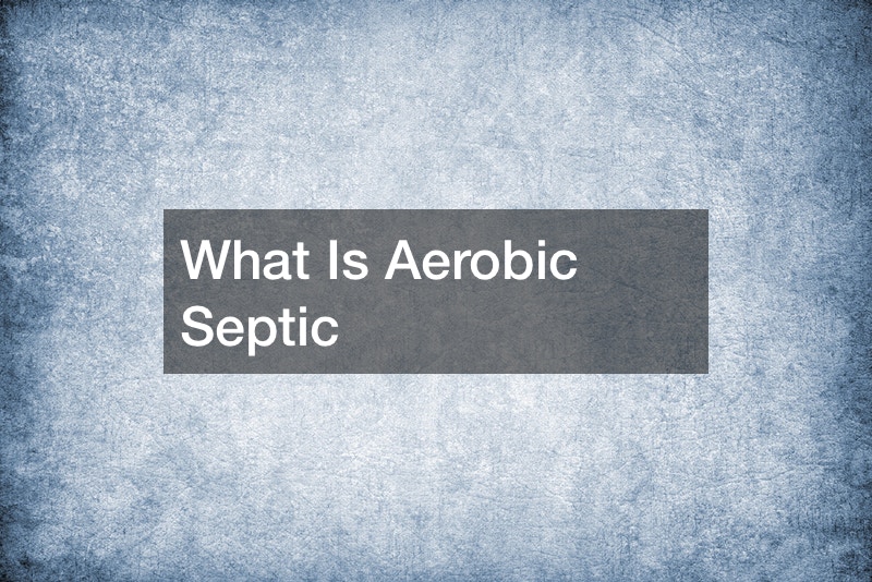 What Is Aerobic Septic