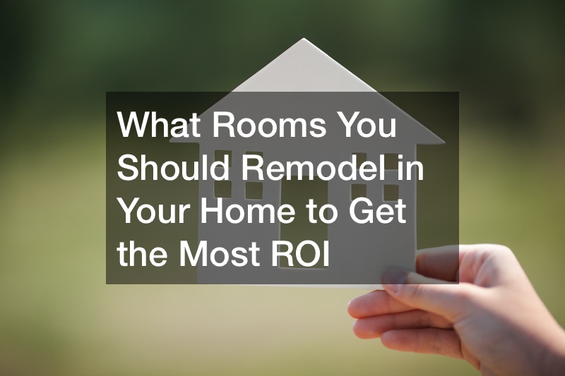 What Rooms You Should Remodel in Your Home to Get the Most ROI