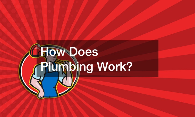 How Does Plumbing Work?