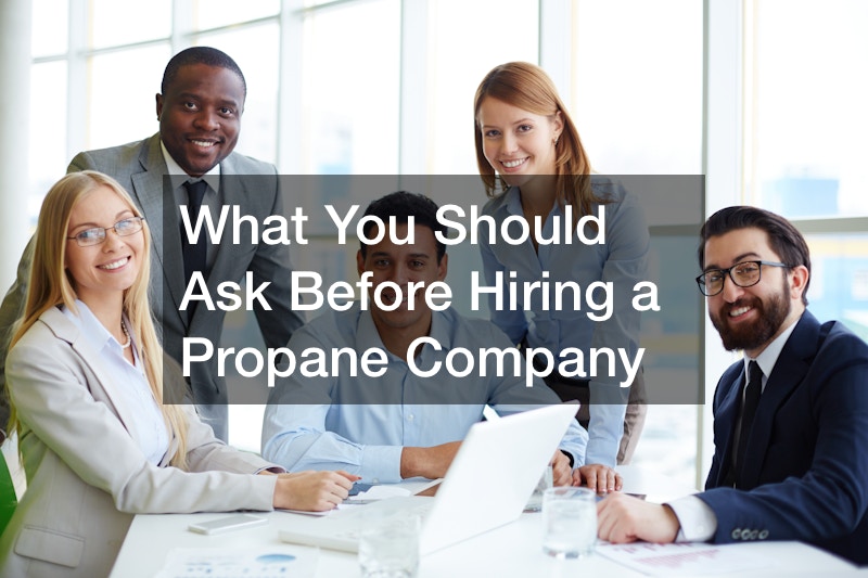 What You Should Ask Before Hiring a Propane Company