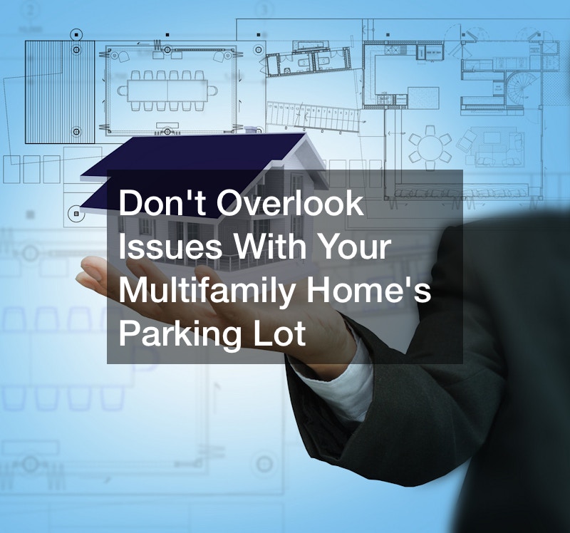 Dont Overlook Issues With Your Multifamily Homes Parking Lot