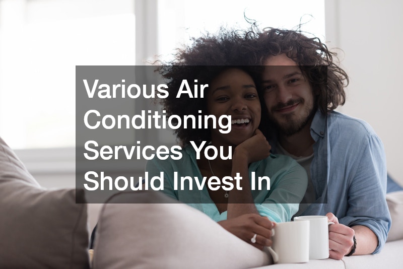 Various Air Conditioning Services You Should Invest In