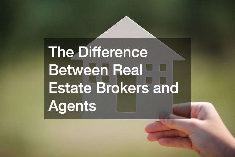 The Difference Between Real Estate Brokers and Agents