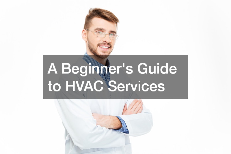 A Beginners Guide to HVAC Services