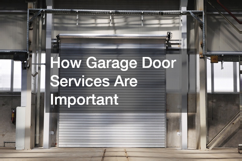 How Garage Door Services Are Important