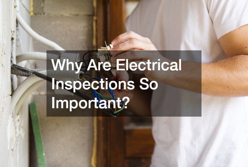 Why Are Electrical Inspections So Important?