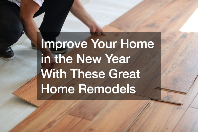 Improve Your Home in the New Year With These Great Home Remodels