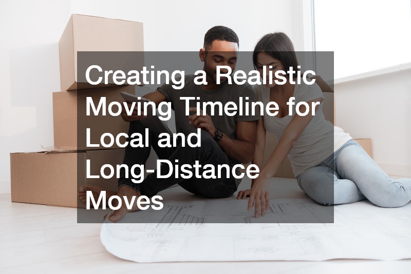 Creating a Realistic Moving Timeline for Local and Long-Distance Moves